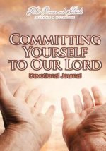 Committing Yourself to Our Lord Devotional Journal
