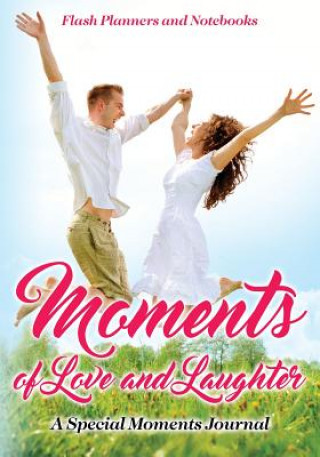 Moments of Love and Laughter