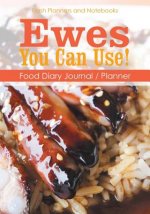 Ewes You Can Use! Food Diary Journal / Planner