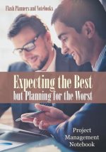 Expecting the Best But Planning for the Worst