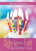 Sign-In to the Fun! Guest Book Planner for Parties