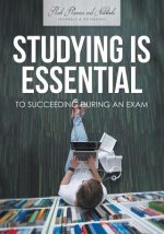 Studying Is Essential to Succeeding During an Exam