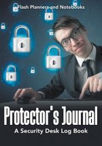 Protector's Journal - A Security Desk Log Book