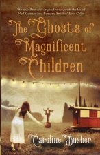 Ghosts of Magnificent Children