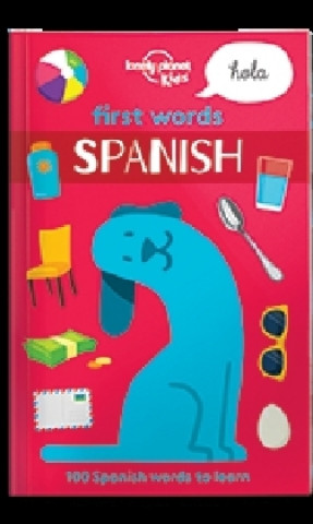 Lonely Planet Kids First Words - Spanish