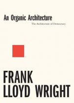 Organic Architecture: The Architecture of Democracy