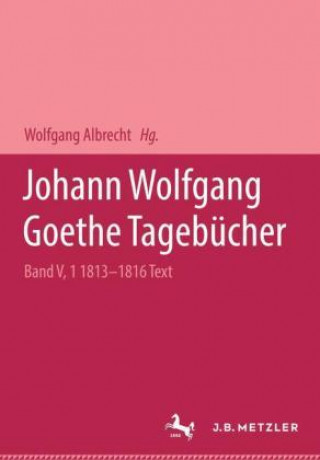 Johann Wolfgang Goethe: Tagebucher
