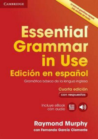 Essential Grammar in Use Book with Answers and Interactive eBook Spanish Edition (Raymond Murphy)(Puha kötésű)