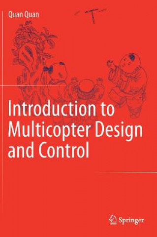 Introduction to Multicopter Design and Control