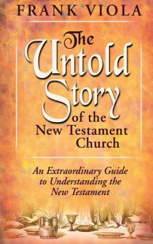 Untold Story of the New Testament Church