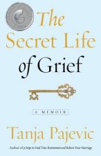 The Secret Life of Grief
