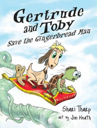 Gertrude and Toby Save the Gingerbread Man