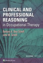 Clinical and Professional Reasoning in Occupational Therapy