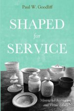 Shaped for Service