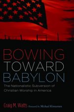 Bowing Toward Babylon