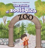 Una visita al zoológico/ A Visit to the Zoo