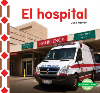 El hospital/ The Hospital