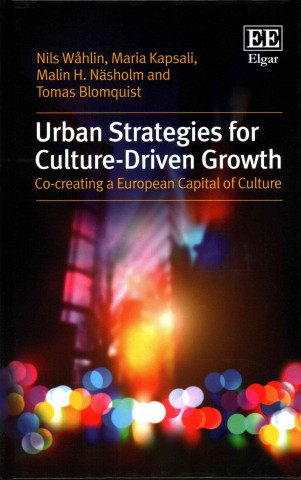 Urban Strategies for Culture-Driven Growth - Co-Creating a European Capital of Culture