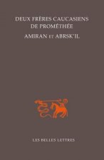 Deux Freres Caucasiens de Promethee, Amiran Et Abrsk'il