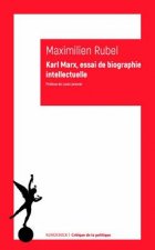 Karl Marx: Essai de Biographie Intellectuelle