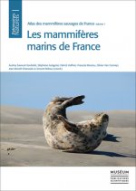 Atlas Des Mammif?res Sauvages de France: Volume 1: Les Mammif?res Marins de France