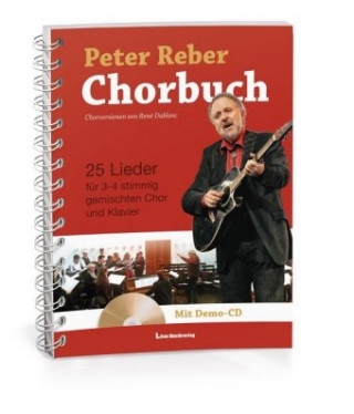 Peter Reber Chorbuch, m. 1 Audio-CD