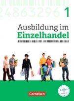 Ausbildung im Einzelhandel - Neubearbeitung - Allgemeine Ausgabe - 1. Ausbildungsjahr