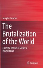 Brutalization of the World