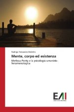 Mente, corpo ed esistenza