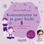 Konzentrieren ist ja ganz leicht