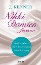 Nikki & Damien forever (Stark Novellas 4-6)