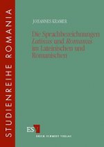 Die Sprachbezeichnungen 'Latinus' und 'Romanus' im Lateinischen und Romanischen