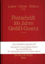 Festschrift 100 Jahre GmbH-Gesetz