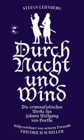 Durch Nacht und Wind (Goethe und Schiller ermitteln)