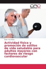 Actividad física y promoción de estilos de vida saludable para adultos mayores con factores de riesgo cardiovascular
