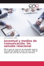 Juventud y medios de comunicación. Un estudio relacional