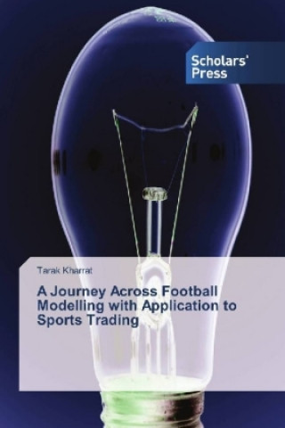 A Journey Across Football Modelling with Application to Sports Trading