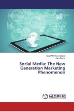 Social Media: The New Generation Marketing Phenomenon
