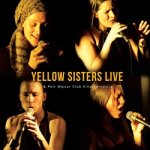 Yellow Sisters Live & Petr Wajsar Club Kino Černošice