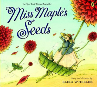 Miss Maple's Seeds (Eliza Wheeler,Eliza Wheeler)()