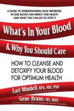 What'S in Your Blood & Why You Should Care
