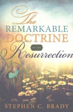 The Remarkable Doctrine of the Resurrection