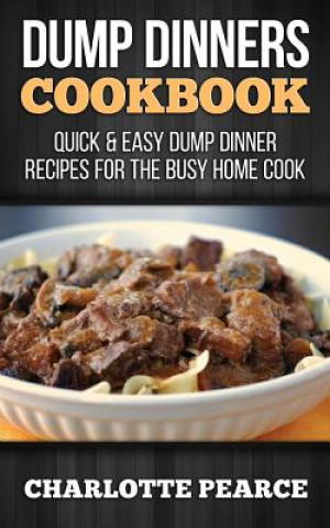 Dump Dinners Cookbook