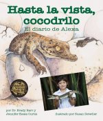 Hasta la vista, cocodrilo/ After A While Crocodile