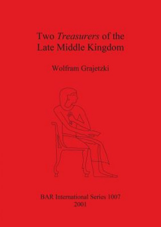 Two Treasurers of the Late Middle Kingdom (Egypt)