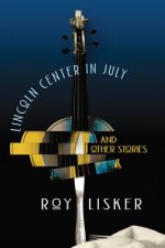 Lincoln Center in July & Other Stories