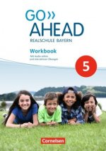 Go Ahead - Realschule Bayern 2017 - 5. Jahrgangsstufe, Workbook mit interaktiven Übungen
