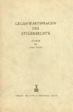 Gegenwartsfragen des Steuerrechts