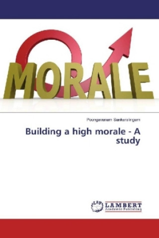 Building a high morale - A study