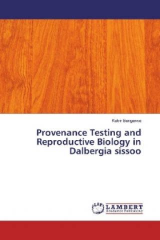 Provenance Testing and Reproductive Biology in Dalbergia sissoo